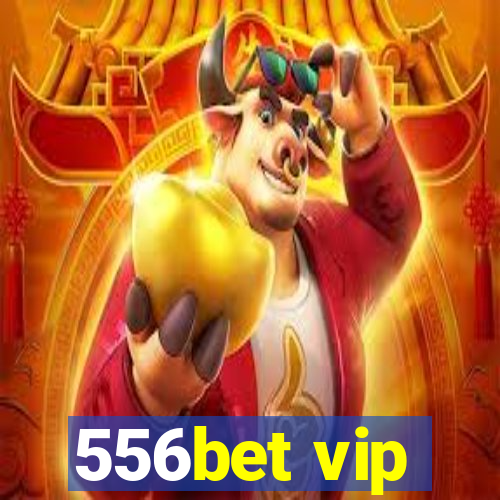 556bet vip